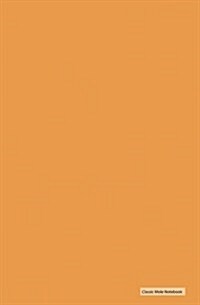 Classic Mole Notebook - Soild Orange (Lined Journal): 5.25 x 8, Blank, Lined journal, Durable Cover 110 Pages To Write In, (Classic Notebook) (Paperback)