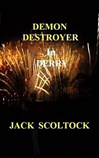 Demon Destroyer in Derry (Paperback)