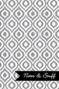 Notes & Stuff - French Grey Lined Notebook in Ikat Pattern: Soft Cover, 6 X 9 Journal, 190 Pages (Paperback)