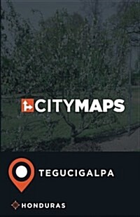 City Maps Tegucigalpa Honduras (Paperback)