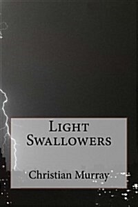 Light Swallowers (Paperback)