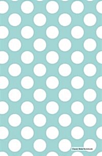 Classic Mole Notebook - Blue White Dots (Lined Journal): 5.25 x 8, Blank, Lined journal, Durable Cover 110 Pages To Write In, (Classic Notebook) (Paperback)