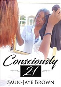 Consciously 21 (Paperback)