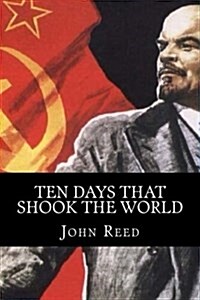 Ten Days That Shook the World (Paperback)