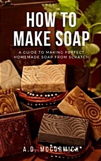 How to Make Soap (Paperback)