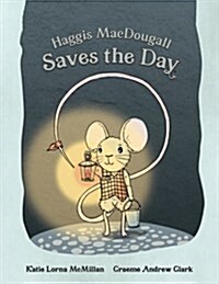 Haggis Macdougall Saves the Day (Paperback)