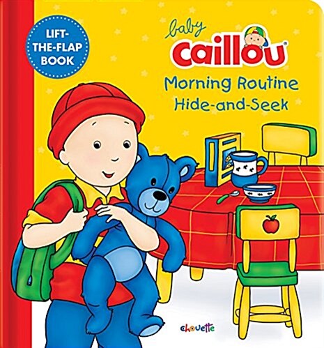 Baby Caillou: Good Morning Hide-And-Seek: A Lift the Flap Book (Board Books)