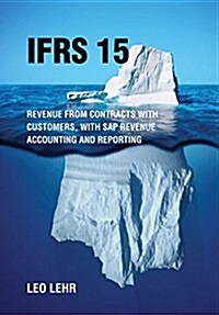 Ifrs 15: Revenue from Contracts with Customers, with SAP Revenue Accounting and Reporting (Hardcover)