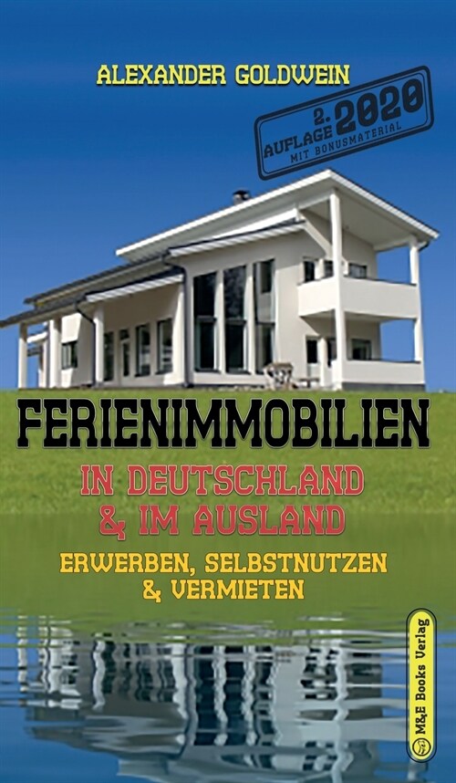 Ferienimmobilien in Deutschland & Im Ausland: Erwerben, Selbstnutzen & Vermieten (Hardcover)