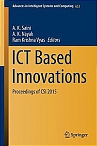 Ict Based Innovations: Proceedings of Csi 2015 (Paperback, 2018)