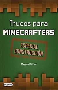 Trucos Para Minecrafters. Especial Construcci? (Paperback)