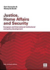 Justice, Home Affairs and Security: European and International Institutional and Policy Development (2nd, Revised Edition) (Paperback)