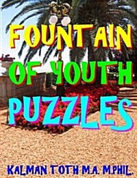 Fountain of Youth Puzzles: 133 Large Print Themed Word Search Puzzles (Paperback)