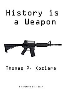 History Is a Weapon (Paperback)
