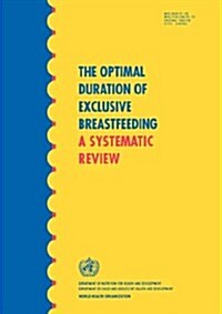 The Optimal Duration of Exclusive Breastfeeding: A Systematic Review (Paperback)
