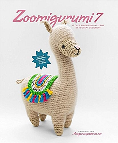Zoomigurumi 7: 15 Cute Amigurumi Patterns by 11 Great Designers (Paperback)