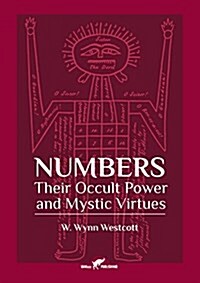 Numbers: Their Occult Power and Mystic Virtues (Paperback)