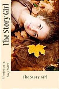 The Story Girl (Paperback)