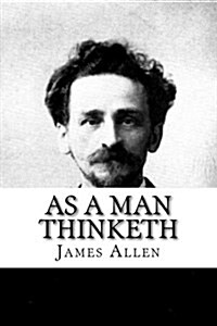 As a Man Thinketh (Paperback)