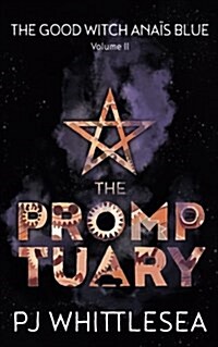 The Promptuary: The Extraordinary Adventures of the Good Witch Ana? Blue Volume 2 (Paperback)