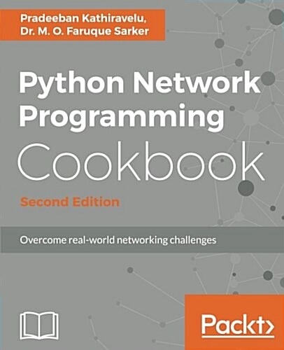 Python Network Programming Cookbook - (Paperback, 2 Revised edition)