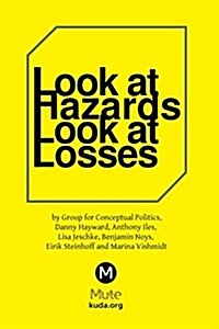 Look at Hazards, Look at Loses (Paperback)