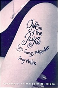 One of the Guys: Girls, Gangs, and Gender (Hardcover)
