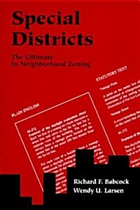 Special Districts: The Ultimate in Neighborhood Zoning (Paperback)