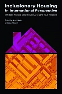 Inclusionary Housing in International Perspective: Affordable Housing, Social Inclusion, and Land Value Recapture (Paperback)