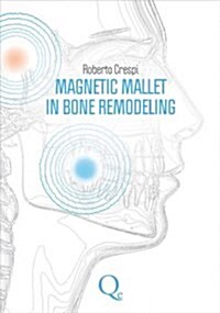 Magnetic Mallet in Bone Remodeling (Paperback)