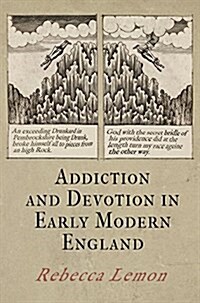 Addiction and Devotion in Early Modern England (Hardcover)