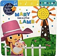 Little Baby Bum: Mary Had a Little Lamb (Board Books)