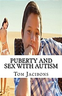 Puberty and Sex With Autism (Paperback, Large Print)