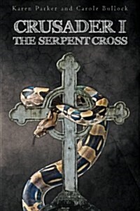 Crusader I: The Serpent Cross (Paperback)