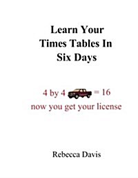 Learn Your Times Tables in Six Days (Paperback)