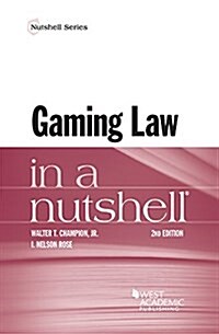 Gaming Law in a Nutshell (Paperback, 2nd, New)