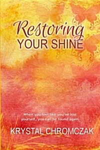 Restoring Your Shine (Paperback)