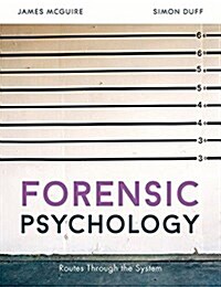 Forensic Psychology : Routes through the system (Paperback, 1st ed. 2018)