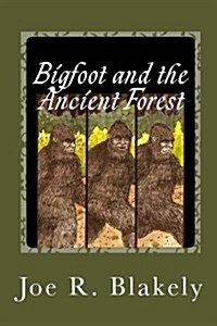 Bigfoot and the Ancient Forest (Paperback)