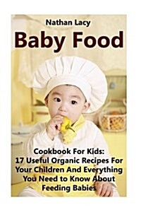 Baby Food Cookbook for Kids (Paperback)