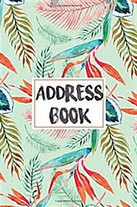 Address Book: Small Address Book (6x9) - Email Address Book with Tabs - Over 300+ for Record Address, Contact, Email: Small Addres (Paperback)