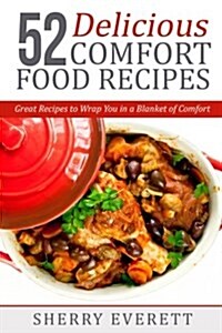 52 Delicious Comfort Food Recipes (Paperback)