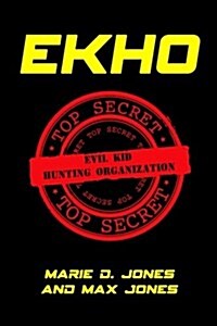 Ekho: Evil Kid Hunting Organization (Paperback)