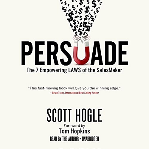 Persuade: The 7 Empowering Laws of the Salesmaker (Audio CD)