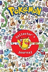 Pokemon Collectors Journal: With Over 100 Pages to Jot Down Your Findings, Fanfics and Theories! (Paperback)