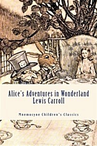 Alices Adventures in Wonderland (Illustrated - Large Print): Complete and Unabridged: Mnemosyne Childrens Classics (Paperback)