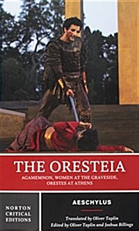 The Oresteia: A Norton Critical Edition (Paperback)