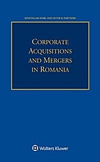 Corporate Acquisitions and Mergers in Romania (Paperback)