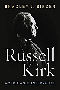 Russell Kirk: American Conservative (Paperback)