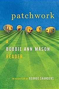 Patchwork: A Bobbie Ann Mason Reader (Hardcover)